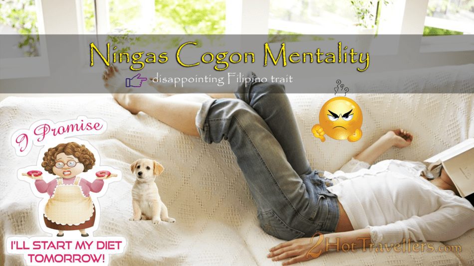 Ningas Cogon Mentality: Filipino Disappointing Trait