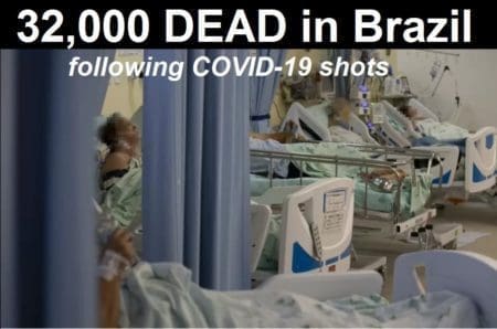 Over 32,000 People DEAD in Brazil Following COVID-19 Vaccines